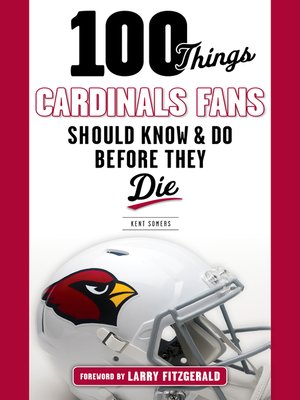cover image of 100 Things Cardinals Fans Should Know and Do Before They Die